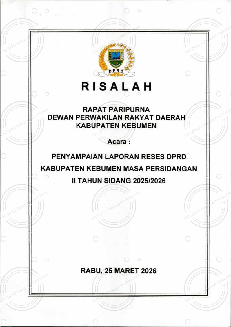 Risalah Rapat Paripurna DPRD Kabupaten Kebumen tentang Penyampaian Laporan Reses Masa Persidangan II Tahun Sidang 2025/2026