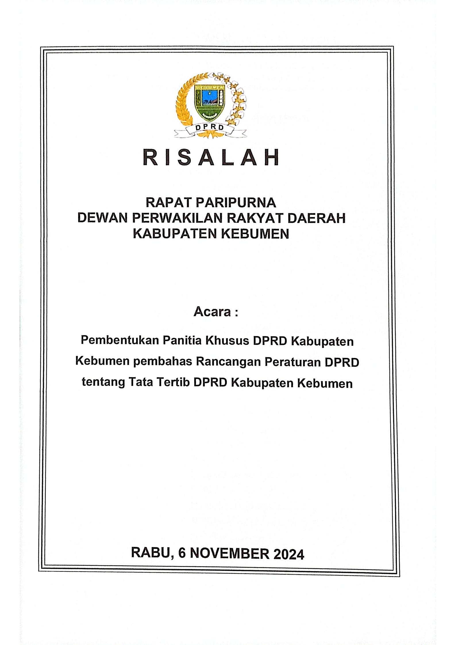 Risalah Rapat Paripurna DPRD dalam rangka Pembentukan Panitia Khusus DPRD Kabupaten Kebumen pembahas Rancangan Peraturan Daerah tentang Tata Tertib DPRD Kabupaten Kebumen